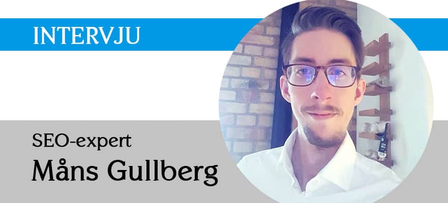 Måns Gullberg – SEO-intervju